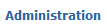 3. Administration